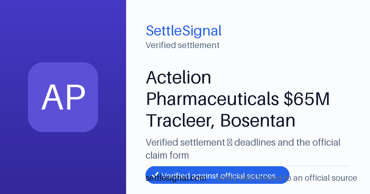 SettleSignal summary card for Actelion Pharmaceuticals $65M Tracleer, Bosentan Settlement, claim by August 3, 2026. Checked against the official settlement source on June 19, 2026.