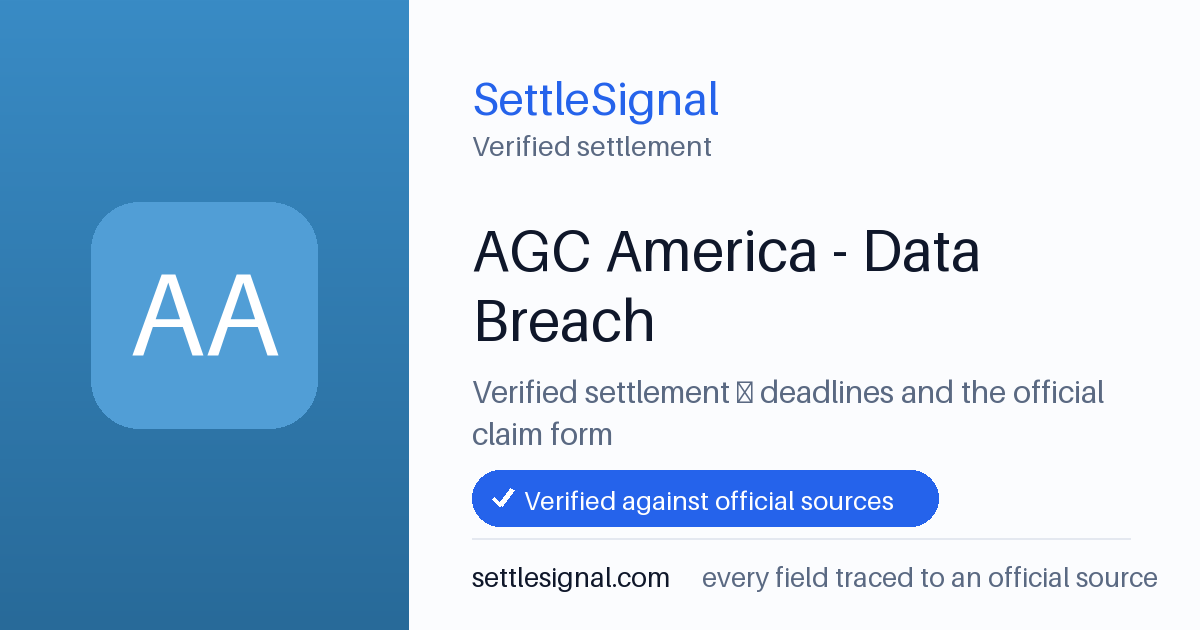 SettleSignal summary card for AGC America - Data Breach, claim by July 15, 2026. Checked against the official settlement source on June 16, 2026.