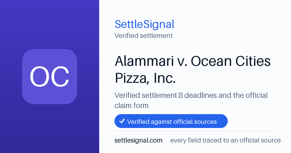 SettleSignal summary card for Alammari v. Ocean Cities Pizza, Inc., claim by January 13, 2025. Checked against the official settlement source on June 18, 2026.