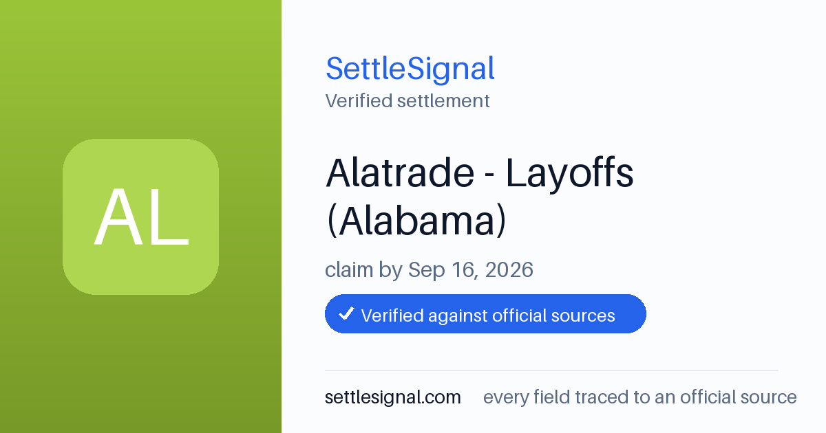 SettleSignal summary card for Alatrade - Layoffs (Alabama), claim by September 16, 2026. Checked against the official settlement source on June 16, 2026.