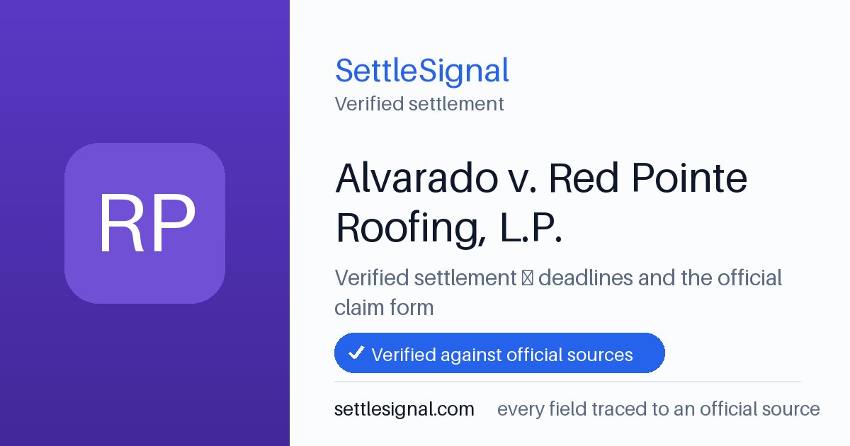 SettleSignal summary card for Alvarado v. Red Pointe Roofing, L.P.. Checked against the official settlement source on June 17, 2026.