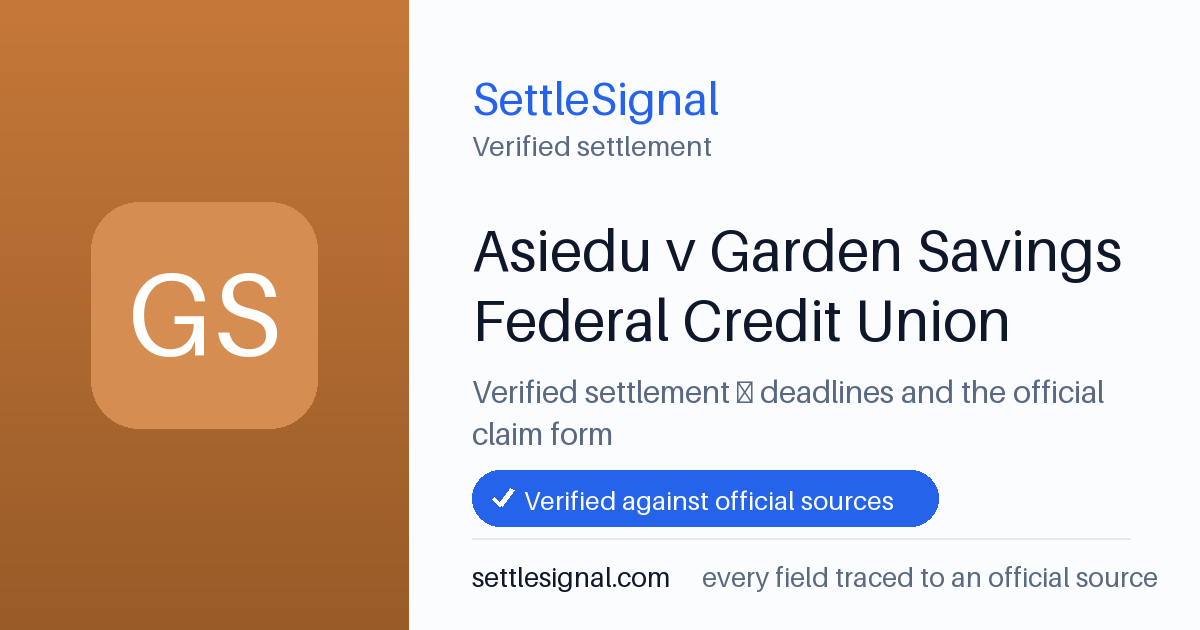SettleSignal summary card for Asiedu v Garden Savings Federal Credit Union, claim by March 17, 2026. Checked against the official settlement source on June 15, 2026.