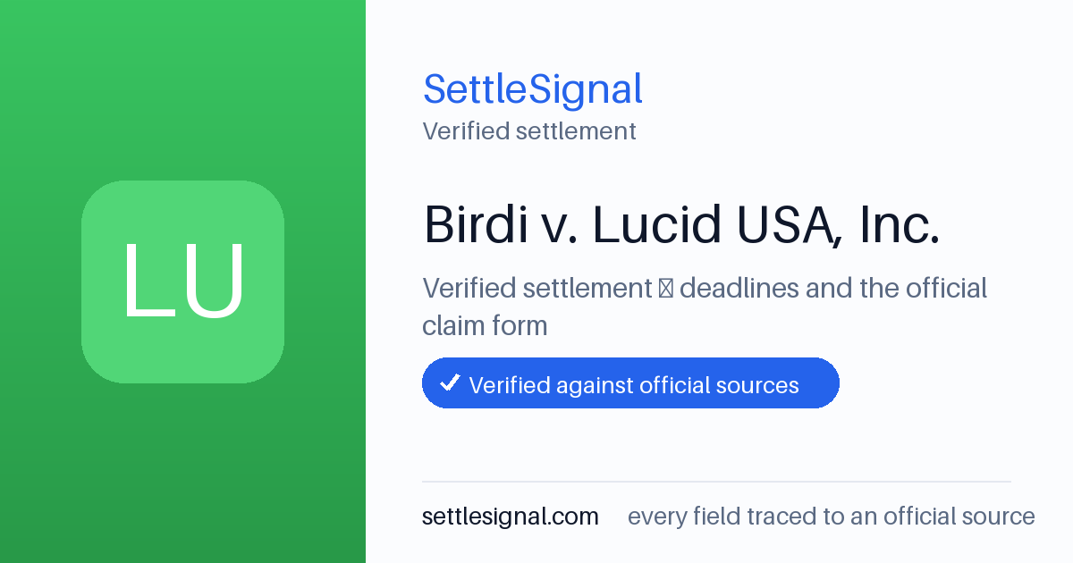 SettleSignal summary card for Birdi v. Lucid USA, Inc.. Checked against the official settlement source on June 18, 2026.