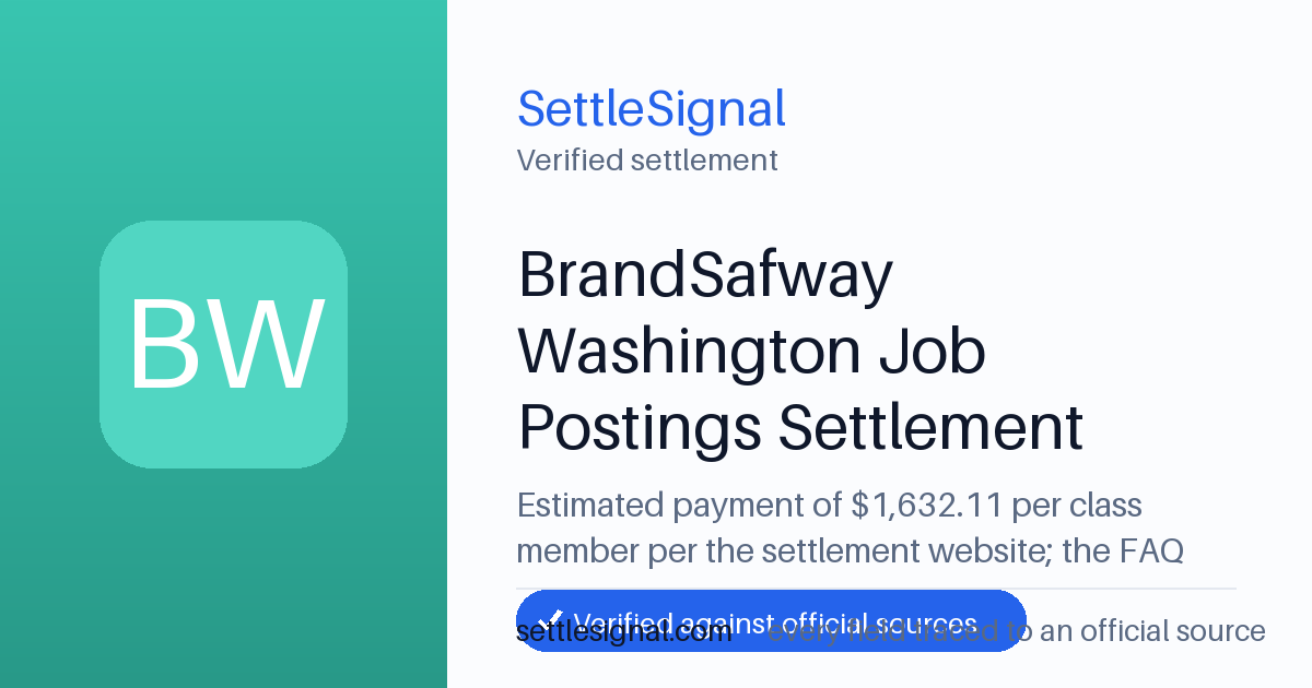 SettleSignal summary card for BrandSafway Washington Job Postings Settlement — $1,632.11, claim by September 7, 2026. Checked against the official settlement source on July 17, 2026.