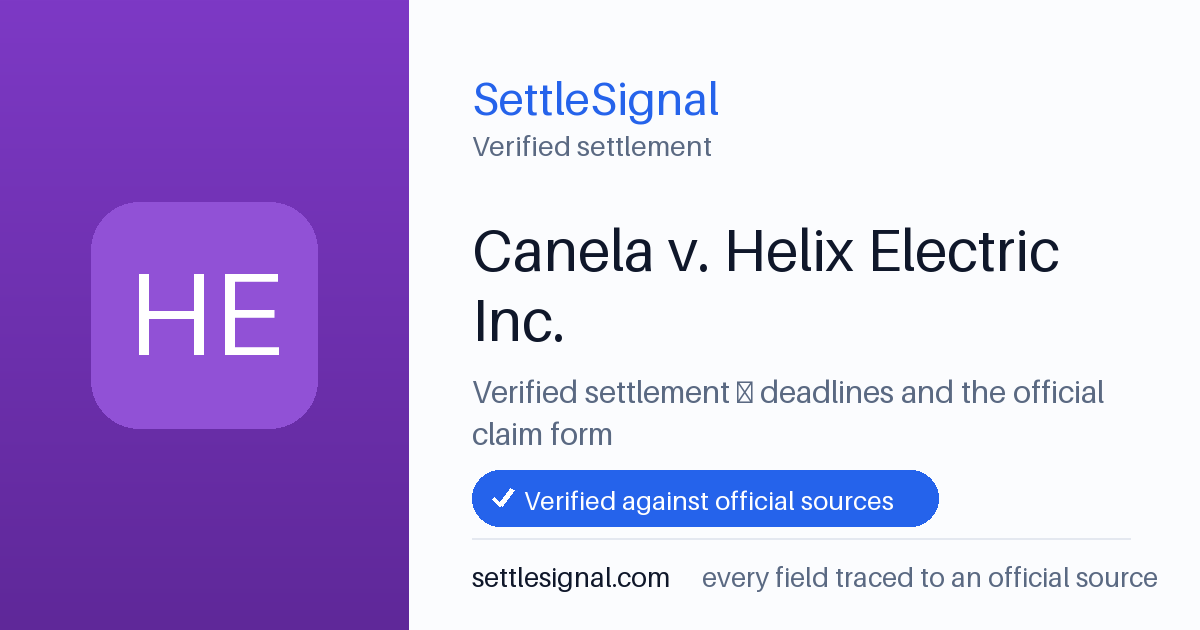 SettleSignal summary card for Canela v. Helix Electric Inc., claim by March 27, 2023. Checked against the official settlement source on June 18, 2026.
