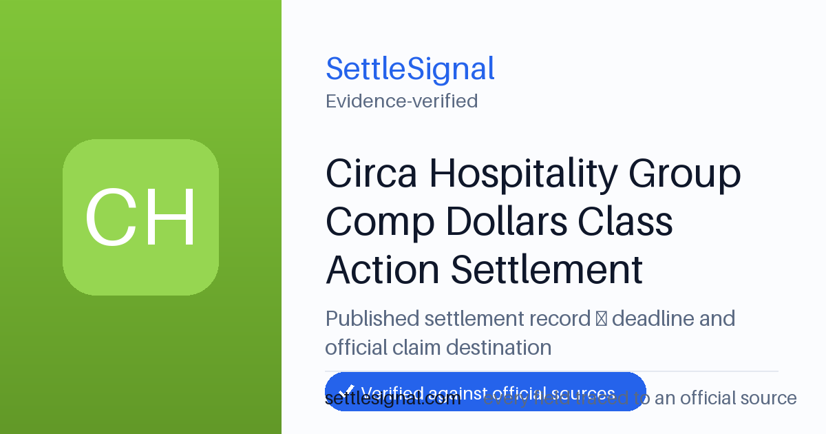 SettleSignal summary card for Circa Hospitality Group Comp Dollars Class Action Settlement. Accepted official evidence on file.