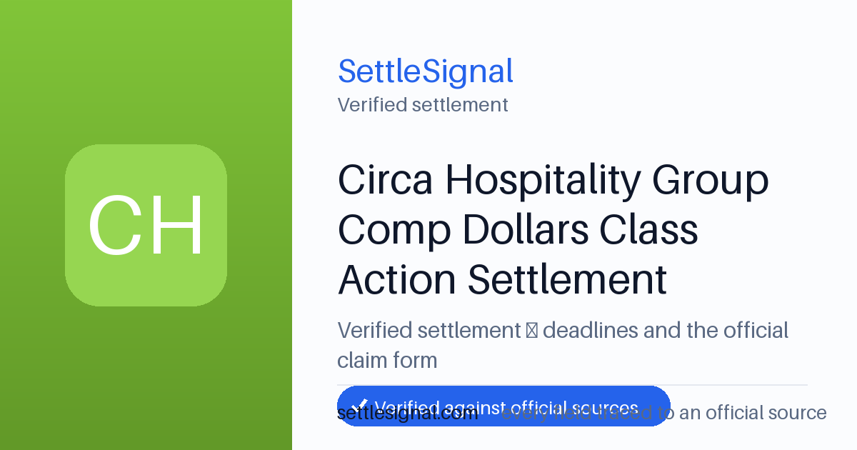 SettleSignal summary card for Circa Hospitality Group Comp Dollars Class Action Settlement. Checked against the official settlement source on June 16, 2026.