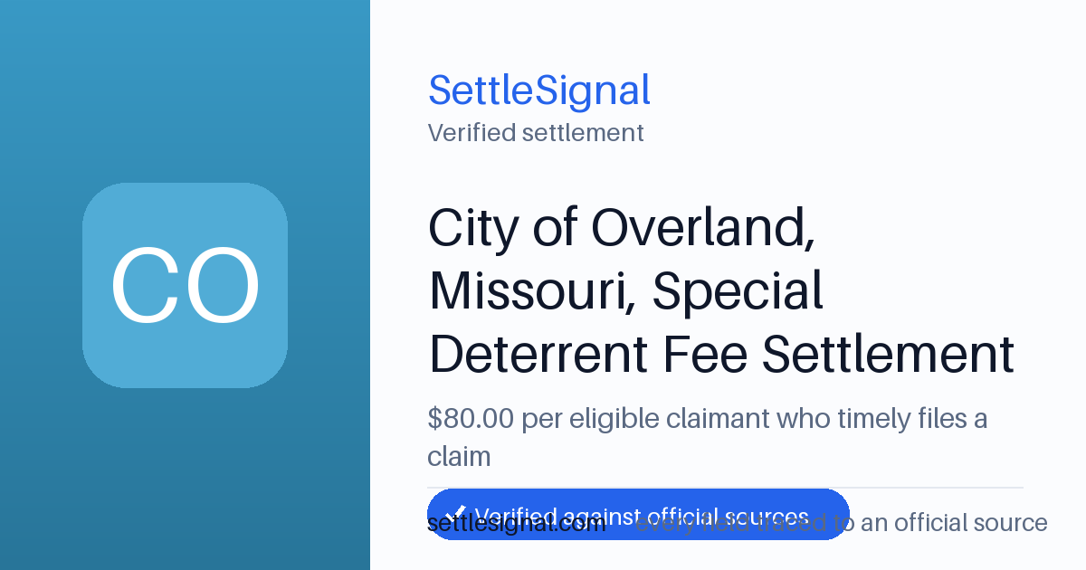 SettleSignal summary card for City of Overland, Missouri, Special Deterrent Fee Settlement — $80. Checked against the official settlement source on June 17, 2026.