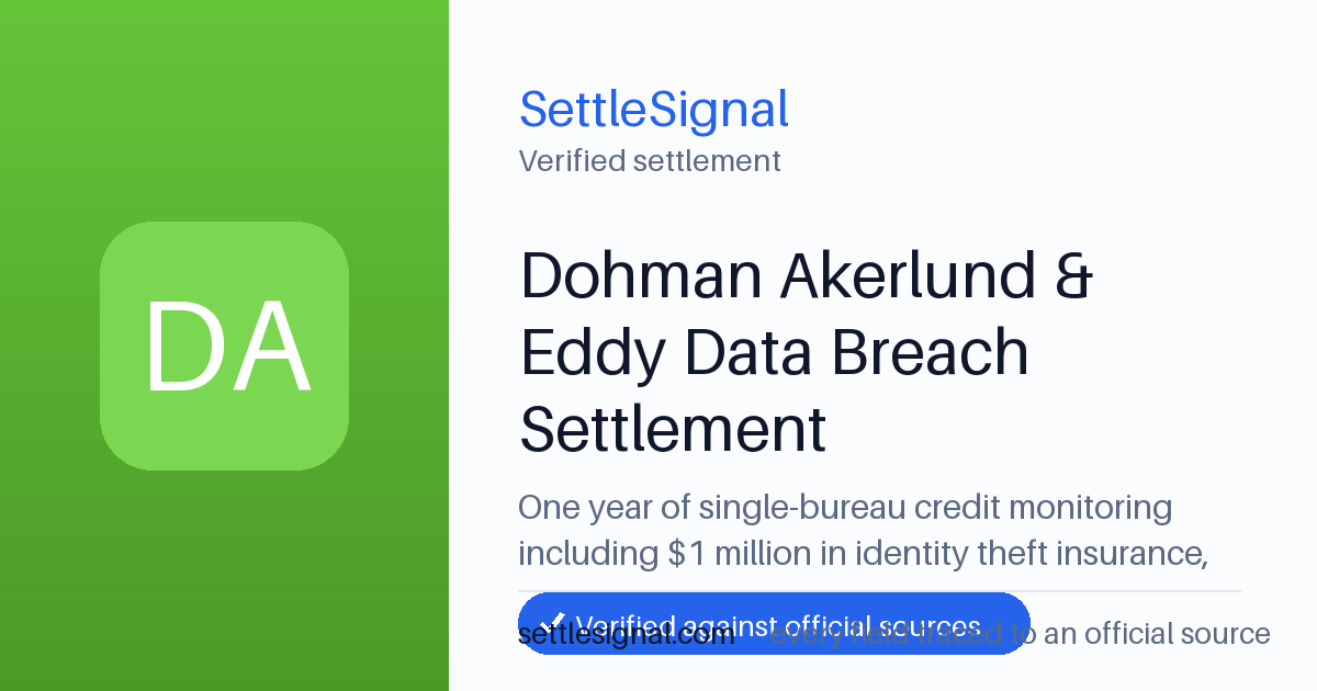 SettleSignal summary card for Dohman Akerlund & Eddy Data Breach Settlement — $1M, claim by September 10, 2026. Checked against the official settlement source on July 17, 2026.