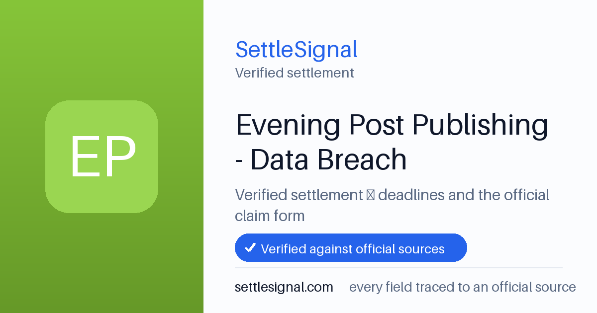 SettleSignal summary card for Evening Post Publishing - Data Breach, claim by June 24, 2026. Checked against the official settlement source on June 16, 2026.