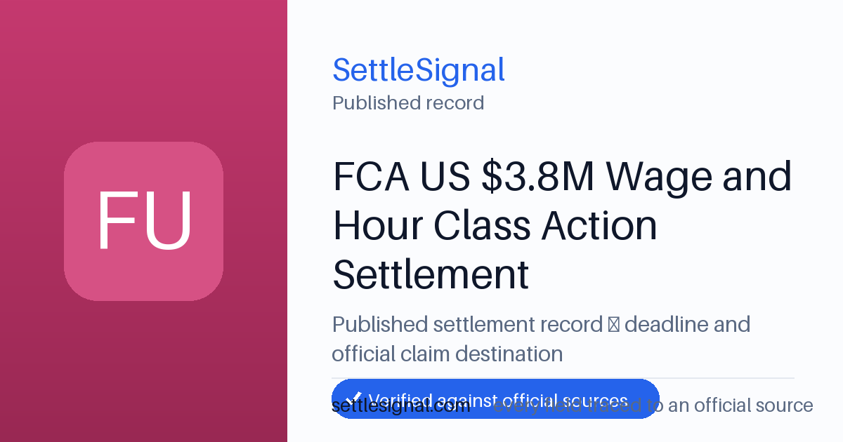 SettleSignal summary card for FCA US $3.8M Wage and Hour Class Action Settlement. Accepted official evidence on file.