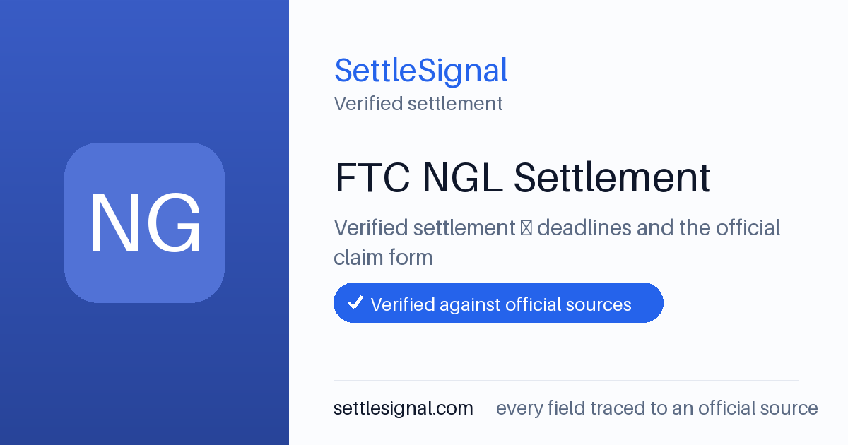 SettleSignal summary card for FTC NGL Settlement, claim by April 6, 2026. Checked against the official settlement source on June 3, 2026.