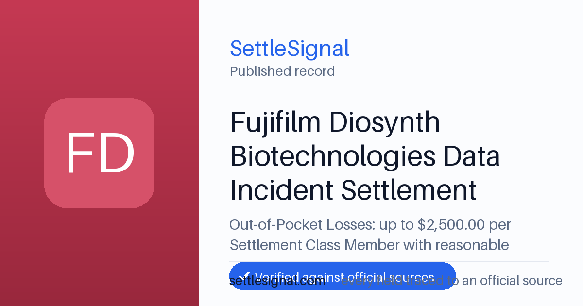 SettleSignal summary card for Fujifilm Diosynth Biotechnologies Data Incident Settlement (Johnson v. Fujifilm) — up to $2,500, claim by November 25, 2026. Accepted official evidence on file.