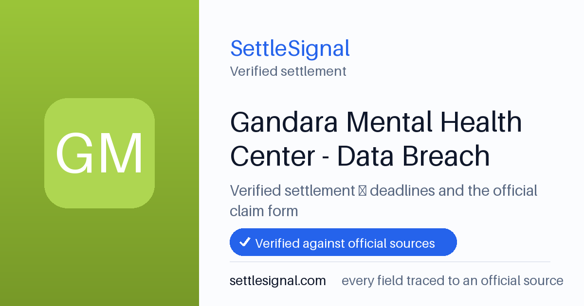 SettleSignal summary card for Gandara Mental Health Center - Data Breach, claim by July 23, 2026. Checked against the official settlement source on July 26, 2026.