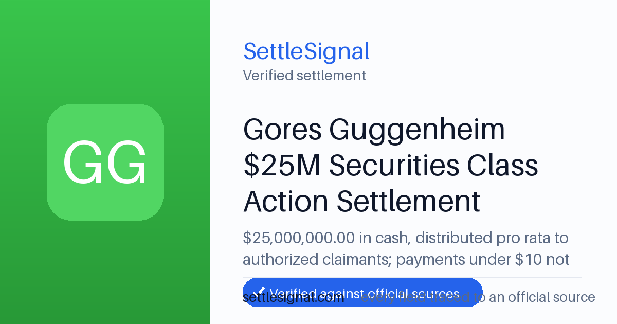 SettleSignal summary card for Gores Guggenheim $25M Securities Class Action Settlement — $25M, claim by June 17, 2026. Checked against the official settlement source on June 19, 2026.