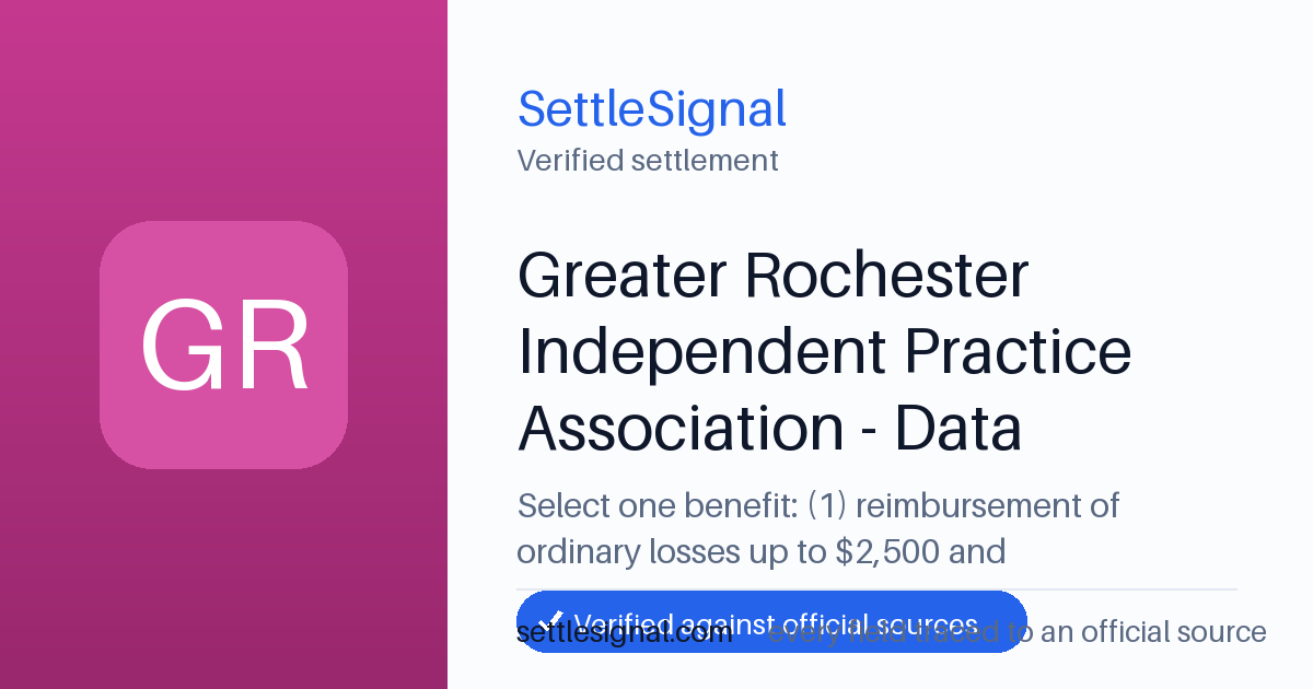 SettleSignal summary card for Greater Rochester Independent Practice Association - Data Breach — up to $2,500, claim by September 3, 2026. Checked against the official settlement source on July 13, 2026.