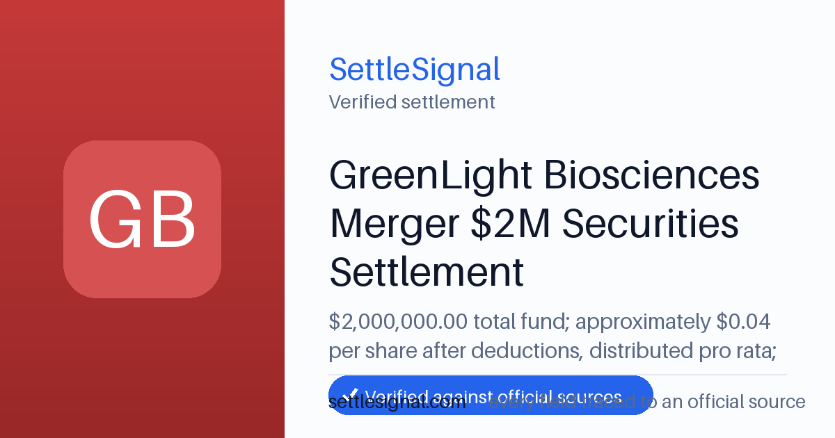 SettleSignal summary card for GreenLight Biosciences Merger $2M Securities Settlement — $2M fund, claim by July 29, 2026. Checked against the official settlement source on June 19, 2026.