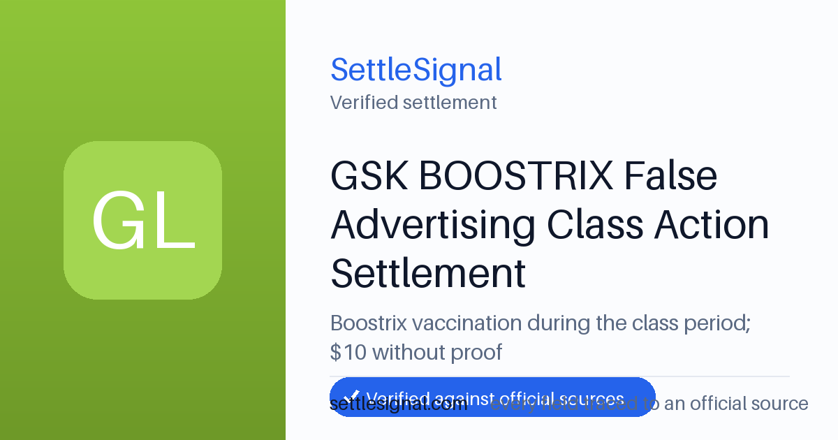 SettleSignal summary card for GSK BOOSTRIX False Advertising Class Action Settlement — $10, claim by June 8, 2026. Checked against the official settlement source on June 19, 2026.