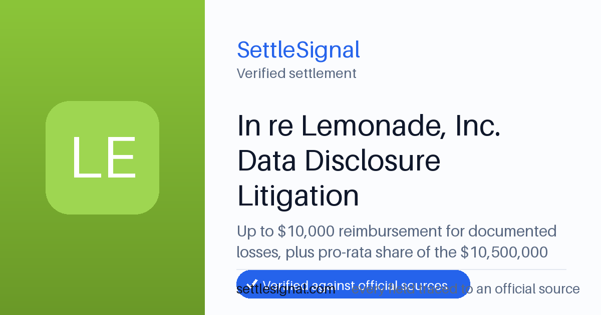 SettleSignal summary card for In re Lemonade, Inc. Data Disclosure Litigation — up to $10,000, claim by September 8, 2026. Checked against the official settlement source on June 17, 2026.