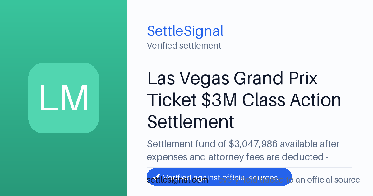 SettleSignal summary card for Las Vegas Grand Prix Ticket $3M Class Action Settlement — $3M fund, claim by August 27, 2026. Checked against the official settlement source on June 17, 2026.