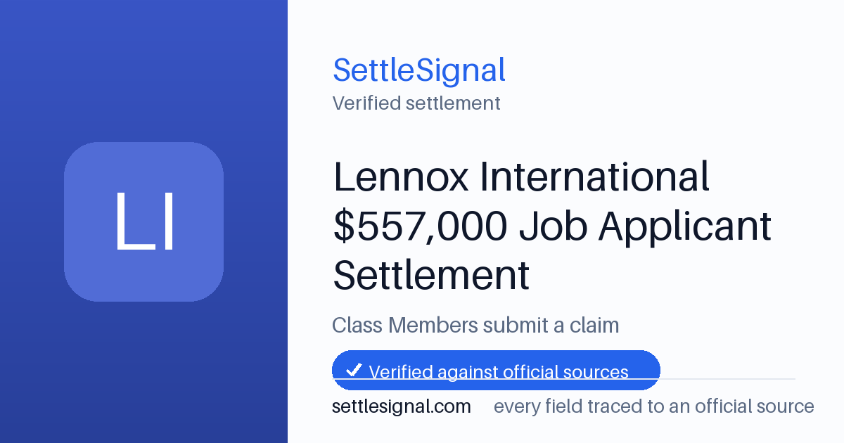 SettleSignal summary card for Lennox International $557,000 Job Applicant Settlement, claim by July 13, 2026. Checked against the official settlement source on June 17, 2026.