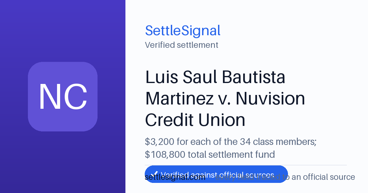 SettleSignal summary card for Luis Saul Bautista Martinez v. Nuvision Credit Union — $3,200. Checked against the official settlement source on June 17, 2026.