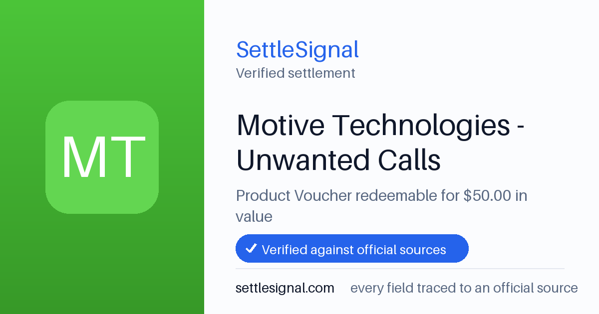 SettleSignal summary card for Motive Technologies - Unwanted Calls — $50, claim by July 6, 2026. Checked against the official settlement source on June 16, 2026.