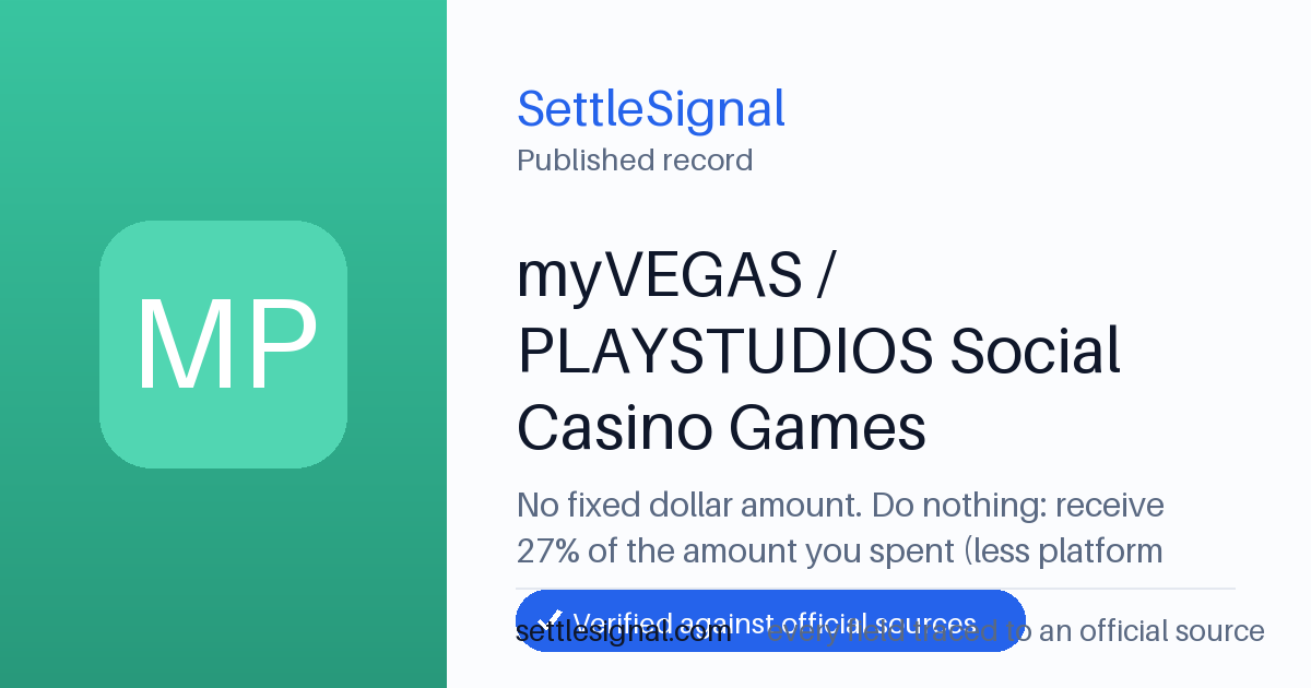 SettleSignal summary card for myVEGAS / PLAYSTUDIOS Social Casino Games Settlement (White v. Playstudios US, LLC), claim by October 21, 2026. Accepted official evidence on file.