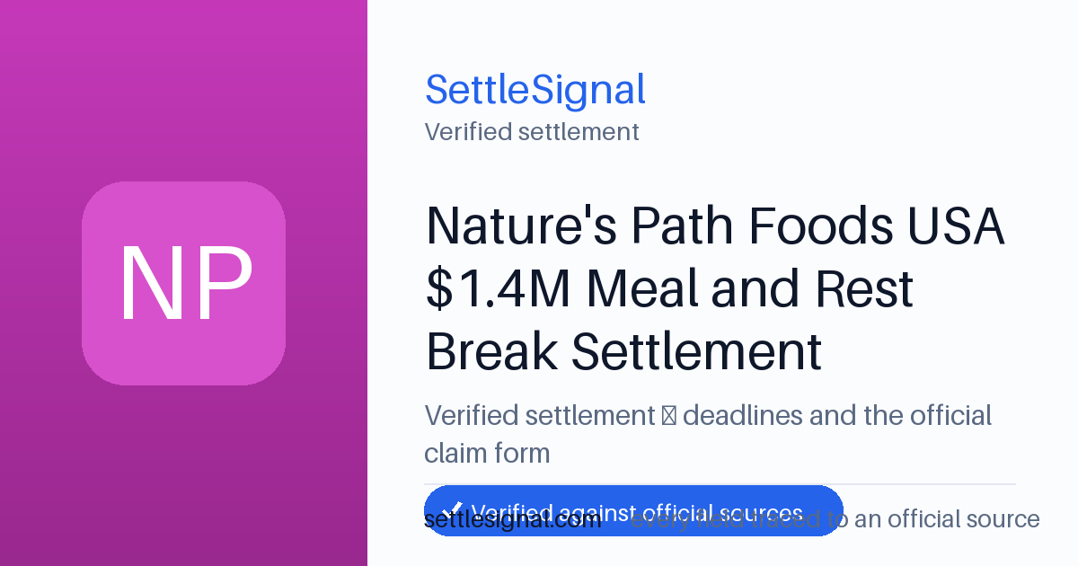 SettleSignal summary card for Nature's Path Foods USA $1.4M Meal and Rest Break Settlement. Checked against the official settlement source on June 16, 2026.