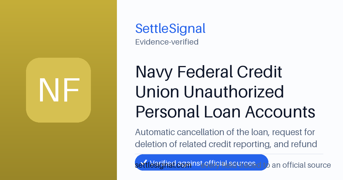SettleSignal summary card for Navy Federal Credit Union Unauthorized Personal Loan Accounts Settlement — $250, claim by November 29, 2026. Accepted official evidence on file.
