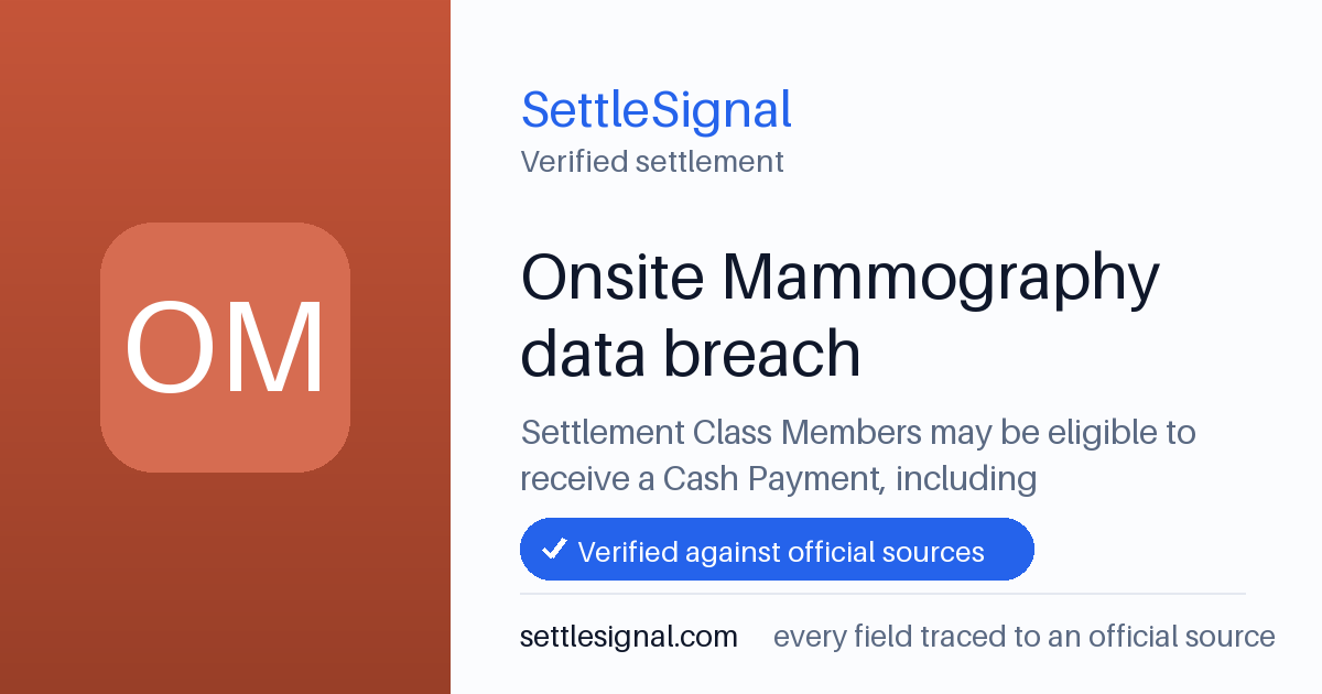 SettleSignal summary card for Onsite Mammography data breach, claim by August 11, 2026. Checked against the official settlement source on June 13, 2026.