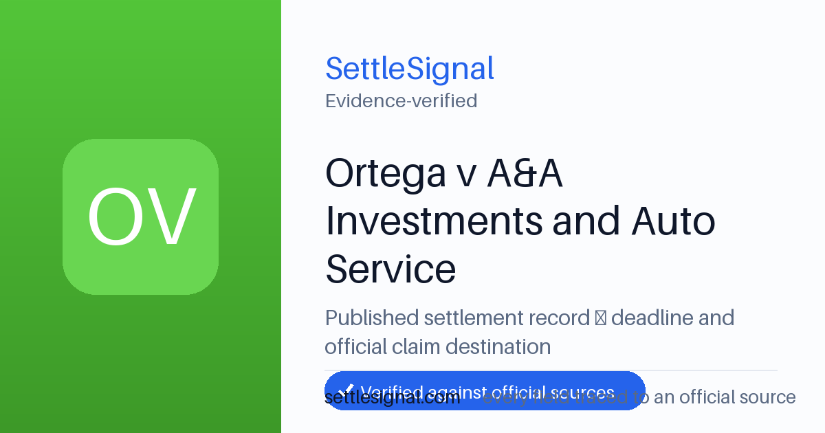 SettleSignal summary card for Ortega v A&A Investments and Auto Service. Accepted official evidence on file.