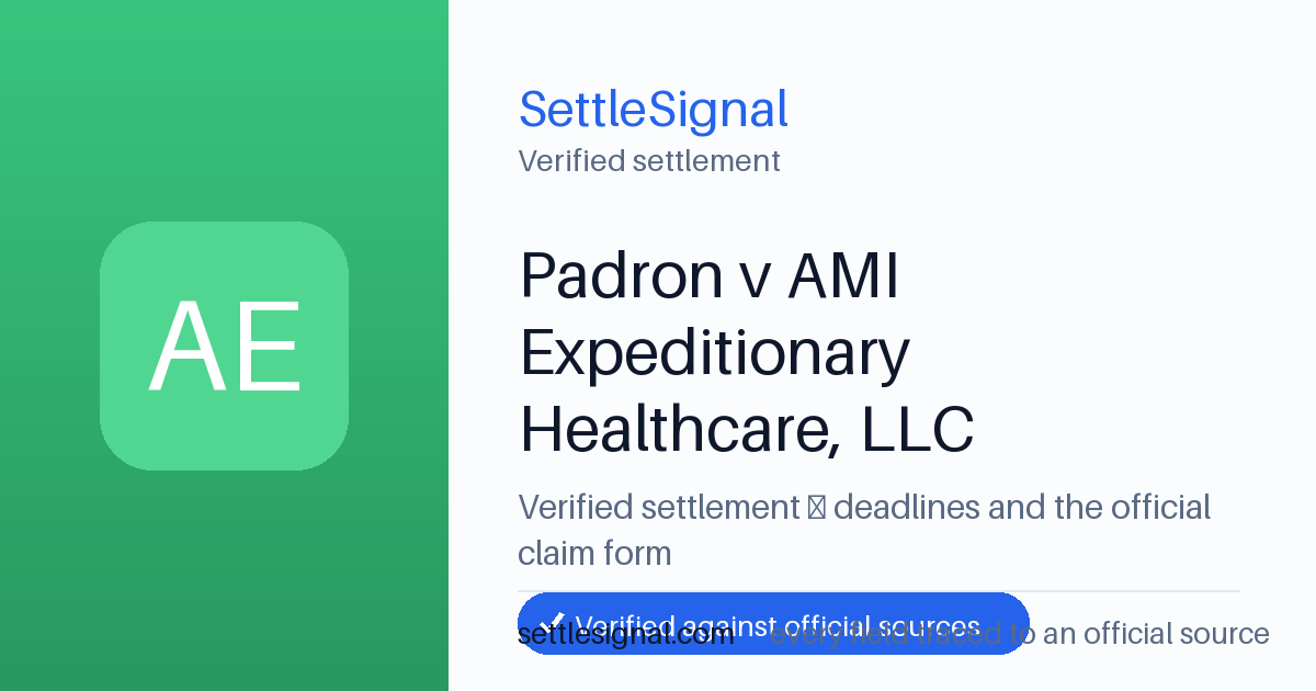 SettleSignal summary card for Padron v AMI Expeditionary Healthcare, LLC. Checked against the official settlement source on June 17, 2026.