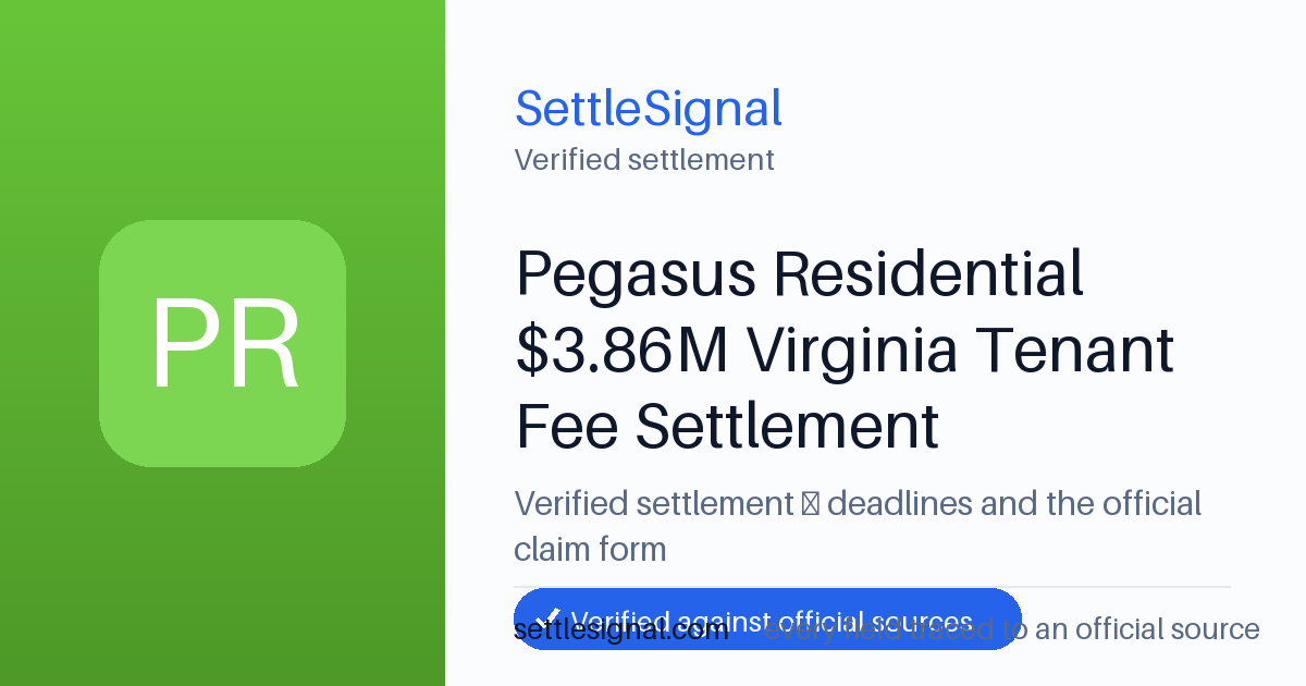 SettleSignal summary card for Pegasus Residential $3.86M Virginia Tenant Fee Settlement, claim by July 13, 2026. Checked against the official settlement source on June 16, 2026.