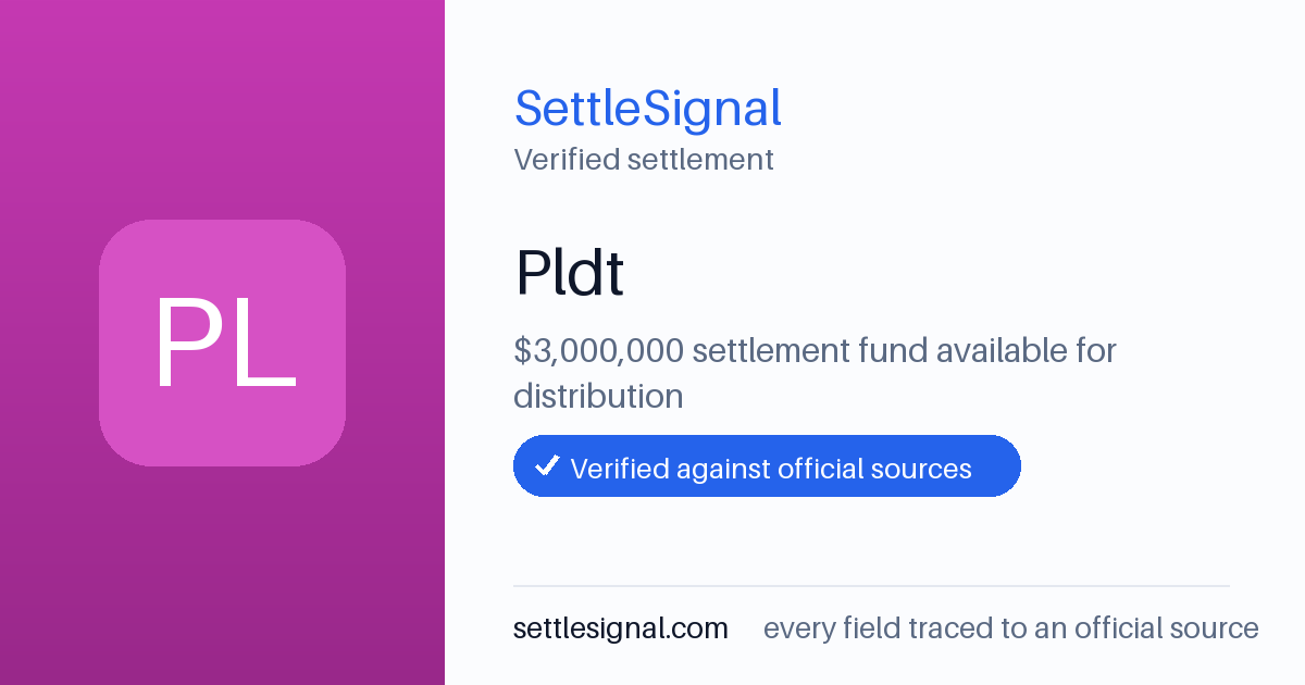 SettleSignal summary card for Pldt — $3M fund, claim by June 25, 2024. Checked against the official settlement source on June 19, 2026.