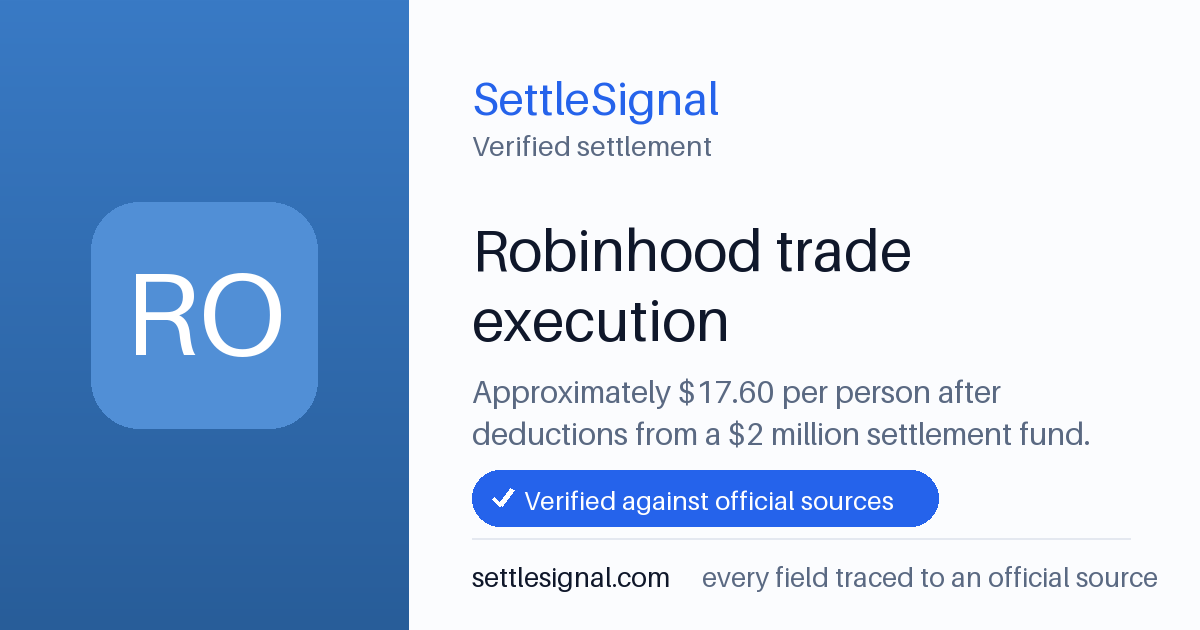SettleSignal summary card for Robinhood trade execution — $17.60, claim by July 13, 2026. Checked against the official settlement source on June 19, 2026.