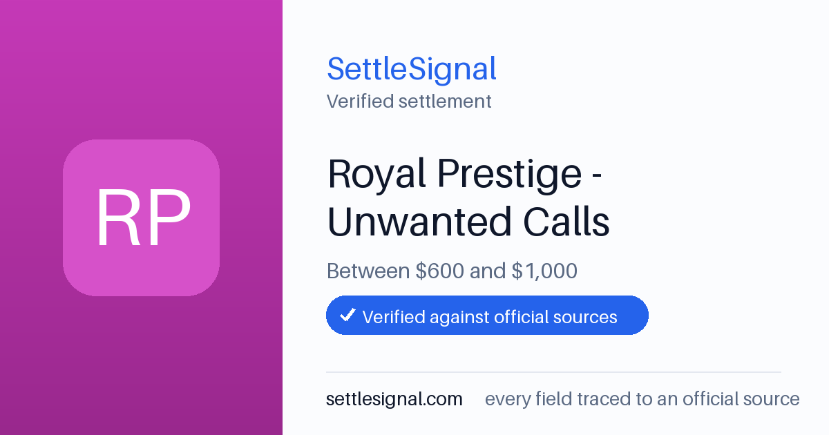 SettleSignal summary card for Royal Prestige - Unwanted Calls — $600, claim by July 8, 2026. Checked against the official settlement source on June 16, 2026.