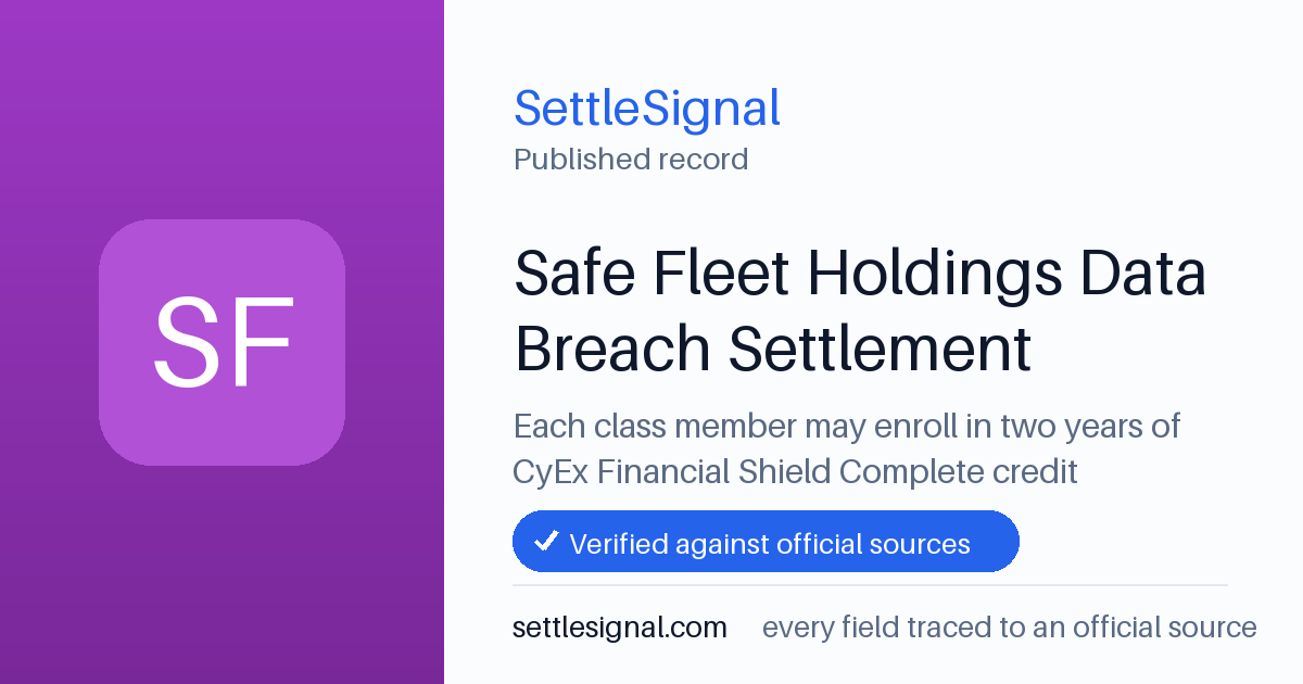 SettleSignal summary card for Safe Fleet Holdings Data Breach Settlement — up to $2,500, claim by December 2, 2026. Accepted official evidence on file.