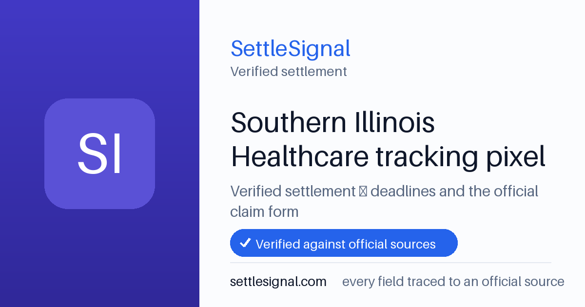 SettleSignal summary card for Southern Illinois Healthcare tracking pixel, claim by June 15, 2026. Checked against the official settlement source on June 20, 2026.