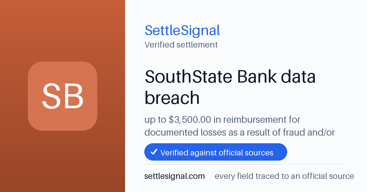 SettleSignal summary card for SouthState Bank data breach — up to $3,500. Checked against the official settlement source on June 20, 2026.
