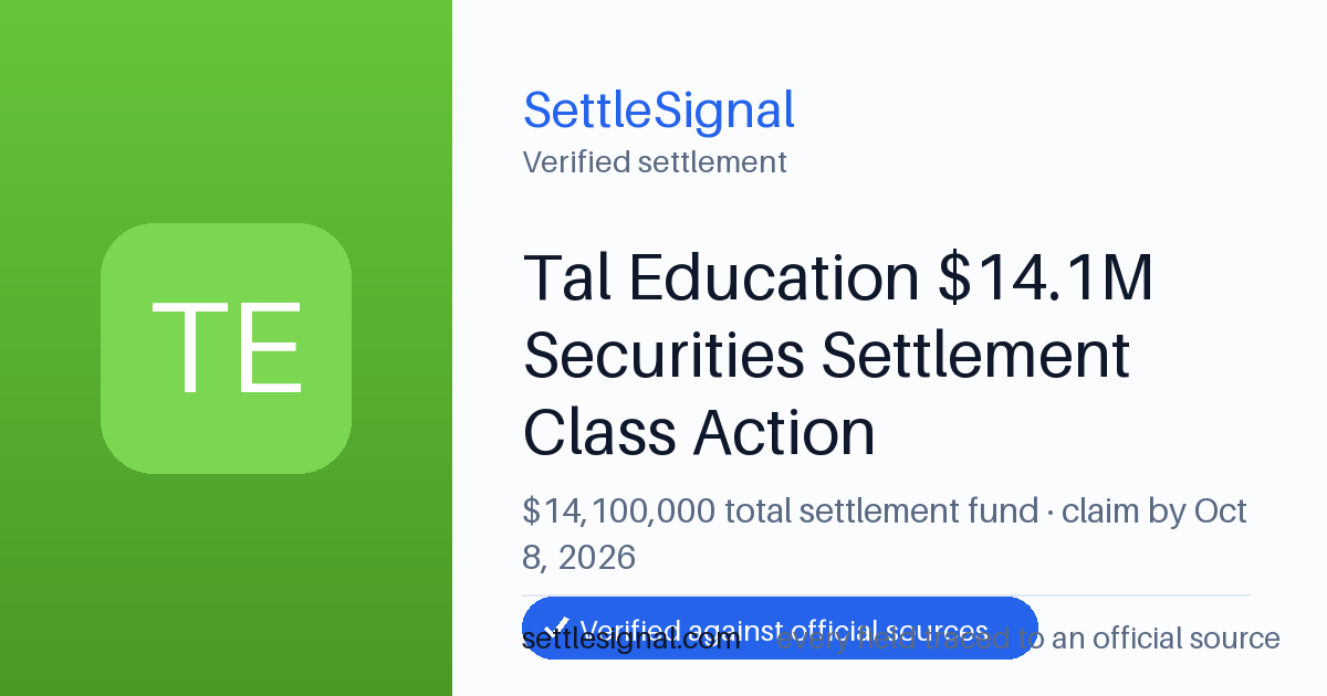 SettleSignal summary card for Tal Education $14.1M Securities Settlement Class Action — $14.1M fund, claim by October 8, 2026. Checked against the official settlement source on June 18, 2026.