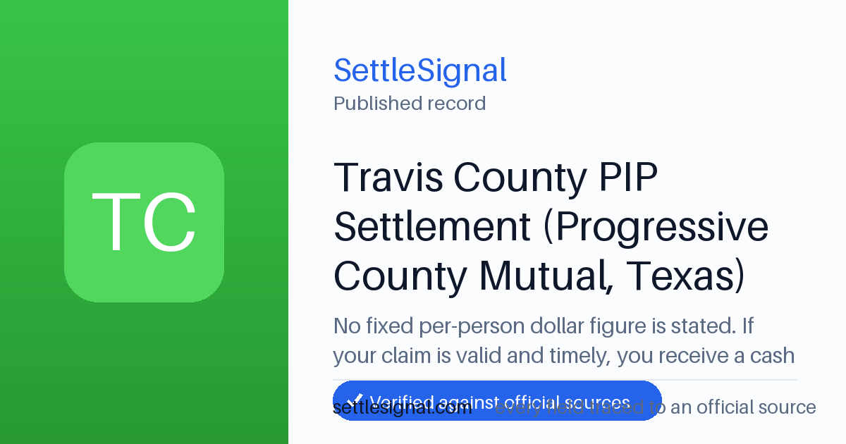 SettleSignal summary card for Travis County PIP Settlement (Progressive County Mutual, Texas), claim by January 19, 2027. Accepted official evidence on file.