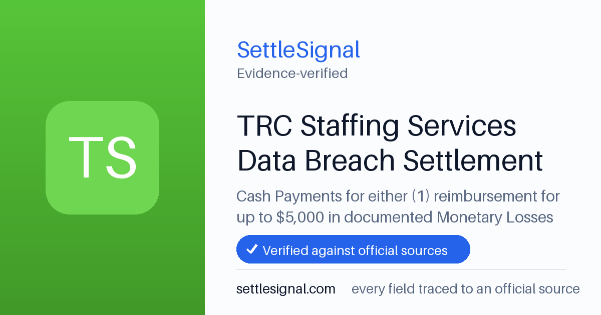 SettleSignal summary card for TRC Staffing Services Data Breach Settlement — up to $5,000, claim by December 22, 2026. Accepted official evidence on file.