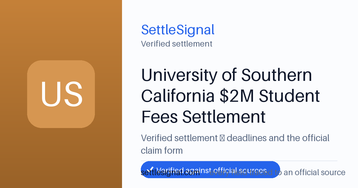 SettleSignal summary card for University of Southern California $2M Student Fees Settlement, claim by June 5, 2026. Checked against the official settlement source on June 19, 2026.