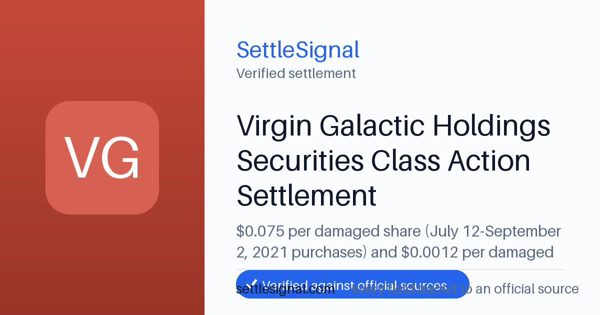 SettleSignal summary card for Virgin Galactic Holdings Securities Class Action Settlement, claim by August 13, 2026. Checked against the official settlement source on June 9, 2026.