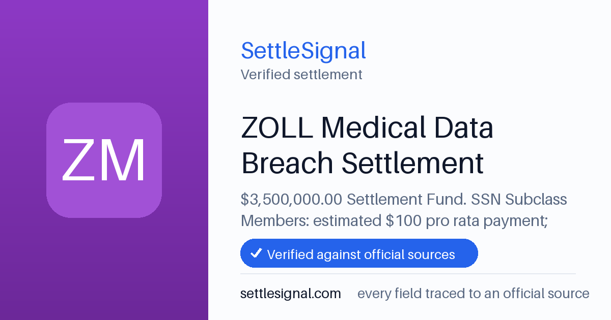 SettleSignal summary card for ZOLL Medical Data Breach Settlement — $3.5M fund, claim by September 2, 2026. Checked against the official settlement source on July 26, 2026.